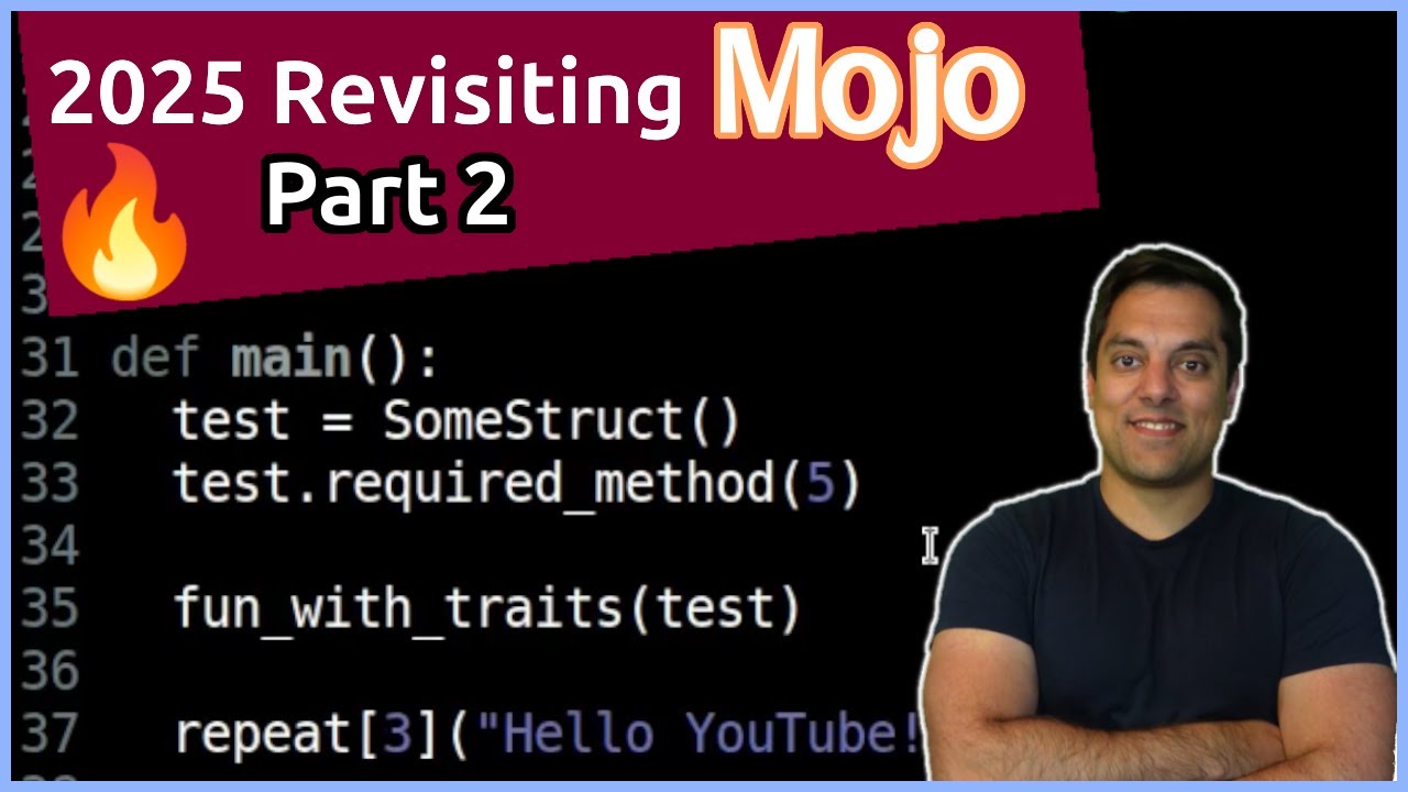 Mojo - 2025 Revisit Part 2 [Programming Languages Episode 40]