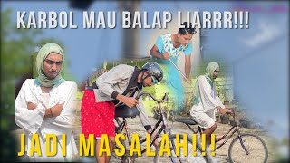 KARBOL MAU BALAP LIARRR!!! JADI MASALAH !!! #KARBOLBALAPLIAR #KARBOLGILAK #PART1 #KARBOLTUKANGSTEL