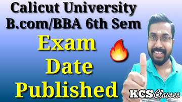 B.com/BBA 6th Sem Exam Date Published|Calicut University|KCS classes