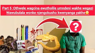 Part 5 Othwele Uyachaza Wagcina Ewtholile Umndeni Wegazi Lakhe Wawubulala Wonke Kusho Inyanga Yakhe