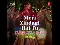 Meri Zindagi Hai Tu Dandiya Remix 2023 SSP Dandiya Song mp3