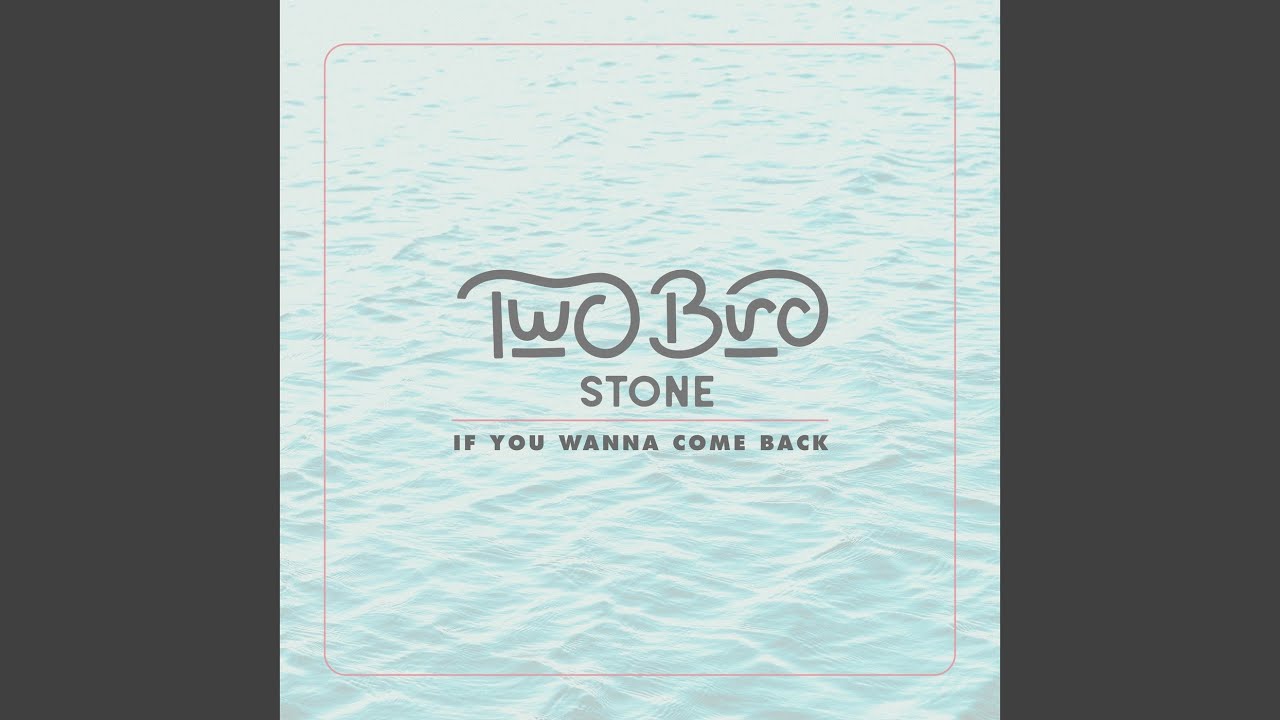 If You Wanna Come Back