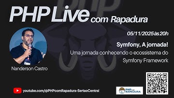 Symfony, A jornada! | Por Nanderson Castro | Comunidade PHP com Rapadura