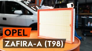 Byta Motorluftfilter OPEL ZAFIRA A (F75_) - guide