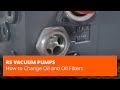 How to Change Oil and Oil Filters in R5 Vacuum Pumps