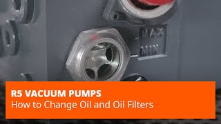 How to Change Oil and Oil Filters in R5 Vacuum Pumps