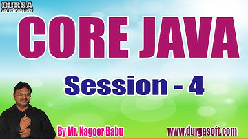 CORE JAVA tutorials || Session - 4 || by Mr. Nagoor Babu On 13-11-2019 @ 9AM