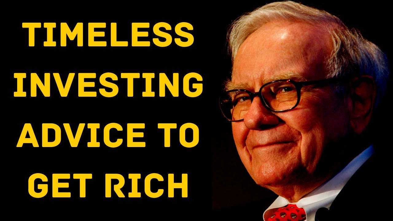 Warren Buffett : Timeless Investing Advice to get Rich. - YouTube