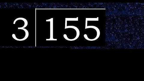 Deel 155 door 3, decimale uitkomst. Delen met 1-cijferige delers. Hoe te doen.