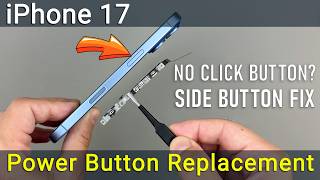 iPhone 17 Power Button Replacement | Fix Stuck, No Click & Camera Control