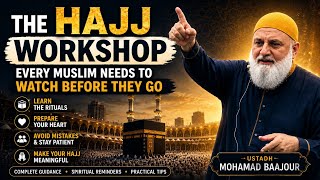 The Hajj Workshop Every Muslim Needs to Watch Before They Go | Ustadh Mohamad Baajour