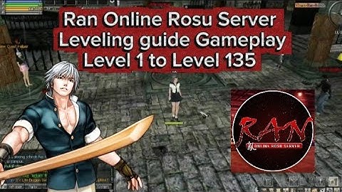 Ran Online Rosu Server Leveling guide PC and mobile Gameplay