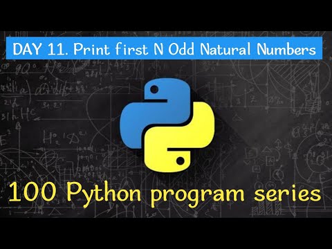 DAY 11. Print First N Odd Natural Numbers. #python #pythonprogramming #100daysofcode