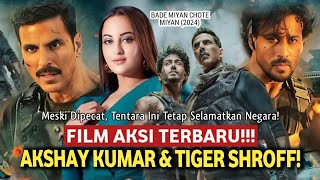 Alur Cerita Film India Terbaru 2024  | Akshay Kumar & Tiger Shroff Bekerja Menumpas Kejahatan