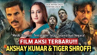 Alur Cerita Film India Terbaru 2024 | Bade Miyan Chote Miyan | Akshay Kumar & Tiger Shroff