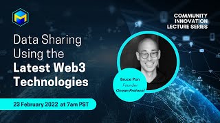 Data Sharing Using the Latest Web3 Technologies with Ocean Protocol's Bruce Pon | 23 February 2022