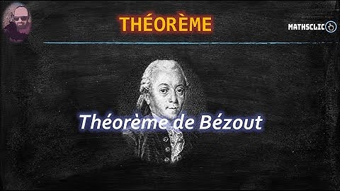 🔴MATHSCLIC COURS | THÉORÈME DE BÉZOUT EN ARITHMÉTIQUE