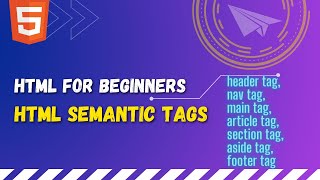 79 HTML semantic tags | HTML structural elements | Header, nav, main, article, section, footer tag