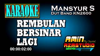 REMBULAN BERSINAR LAGI || Mansyur S || KARAOKE