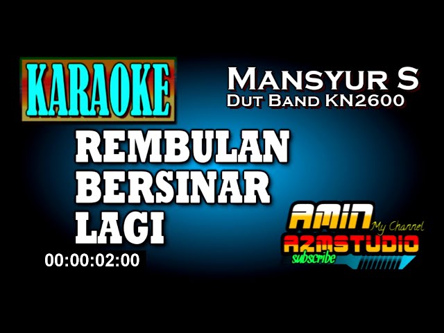 REMBULAN BERSINAR LAGI || Mansyur S || KARAOKE class=