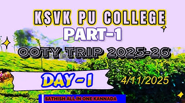  OOTY TRIP | PART 1 | KSVK PU COLLEGE | SATHISH ALL IN ONE KANNADA | 2025 | ಊಟಿ ಪ್ರವಾಸ 