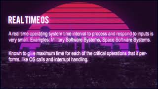 Different types of Operating Systems