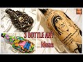 Three BOTTLE ART Ideas