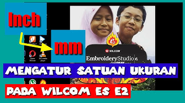 MENGATUR SATUAN UKURAN PADA WILCOM EMBROIDERY STUDIO E2