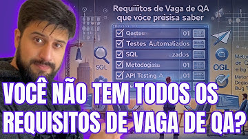 O que fazer quando você não tem todos os requisitos para uma Vaga de QA?