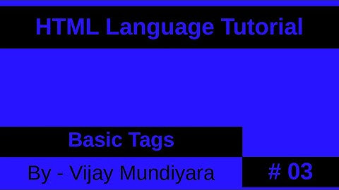 HTML Beginners Tutorial Video No 3 - Basic Tags