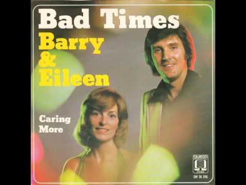 Barry & Eileen - Bad Times