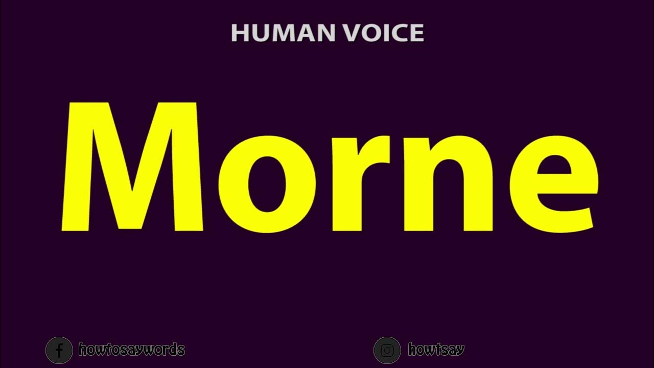 How To Pronounce Morne - YouTube