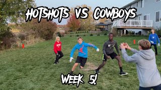 Hotshots V.S Cowboys Intense Rematch! (Week 5)