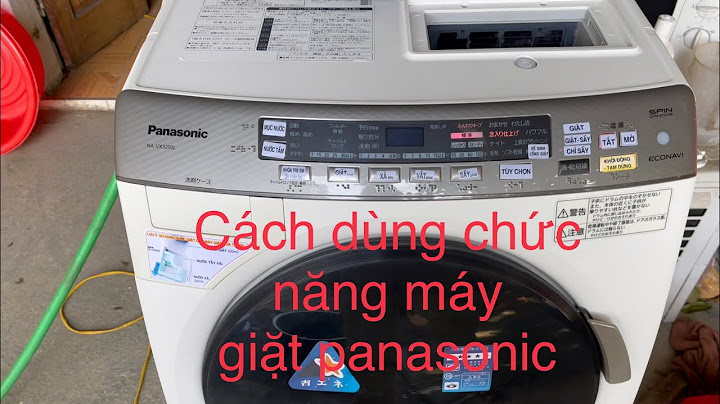 Hướng dẫn sử dụng máy giặt nội địa panasonic na-vr5600l