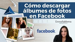 Cómo descargar álbumes de fotos en Facebook