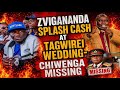 Zvigananda splash cash at Tagwirei Wedding, Watch General Chiwenga missing