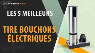 ⭐️ MEILLEUR TIRE BOUCHON ELECTRIQUE - Avis & Guide d'achat (Comparatif 2023)