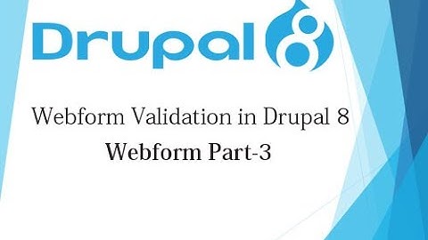 Drupal 8 Tutorial for Beginner Lesson-11: Webform Validation in Drupal 8 - Hindi (Part 3)