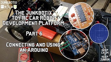 Toy RC Car Robot Development Platform - Part 6 - Connecting and Using an Arduino
