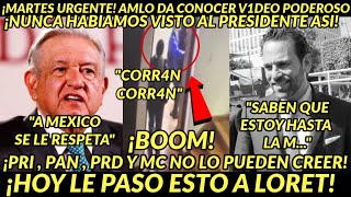 MARTES DE BOMBAZO! EL PRESIDENTE NO PUDO MAS SALE VIDEOO PODEROSOO ESTO LE PASO A LORET HOY