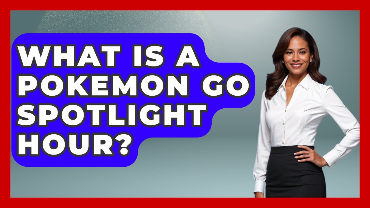 What Is A Pokemon GO Spotlight Hour? - The Trainers Guide