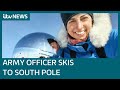 British army officer becomes first woman of colour to ski to south pole unaccompanied  itv news