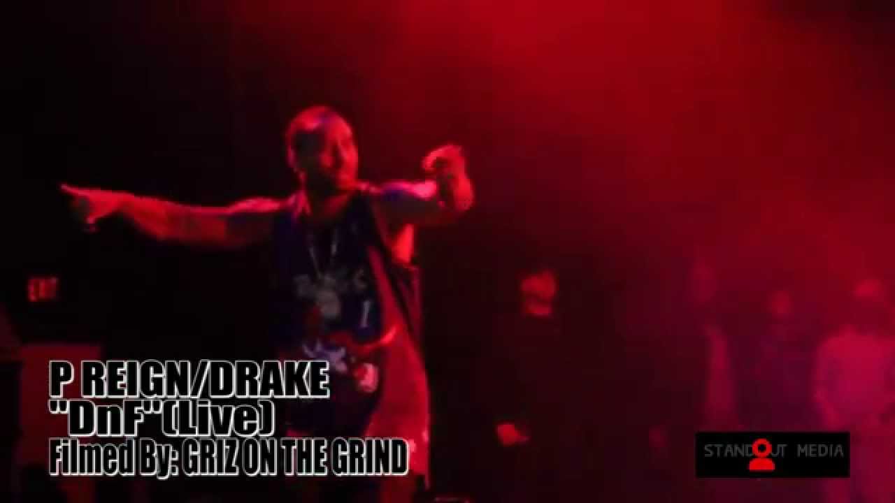 P REIGN/DRAKE-"DnF"(Live In Toronto Nov/14/2014)