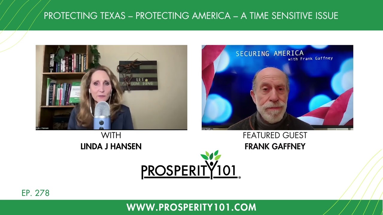 Protecting Texas – Protecting America – A Time Sensitive Issue - with Frank Gaffney – [Ep. 278]