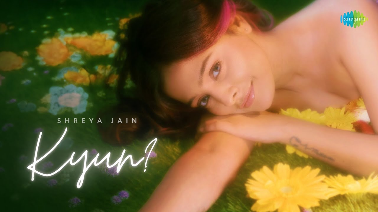 Kyun? (Official Music Video) | Shreya Jain | Saregama