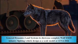General Dynamics Land Sys to showcase compl Wolf XM30 infantry FV design as a scale model  AUSA 2026