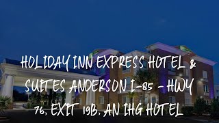 Holiday Inn Express Hotel & Suites Anderson I-85 - HWY 76, Exit 19B, an IHG Hotel Review - Anderson