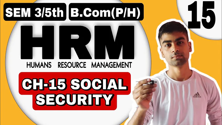 Sem 3/5th | CH-15 Social Security | B.com(H/P) | HUMAN RESOURCE MANAGEMENT| HRM | SOL DU | #hrm | - DayDayNews