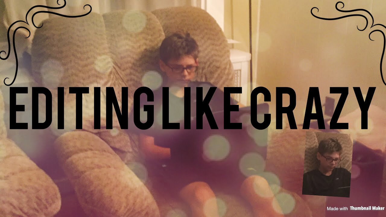 Me just having fun with editing - YouTube