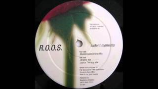 R.O.O.S. - Instant Moments (Moederoverste Onie Mix) (1997)